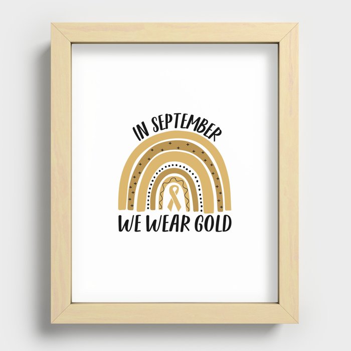  In September We Wear Gold - Gold Rainbow Childhood Cancer Awareness Recessed Framed Print