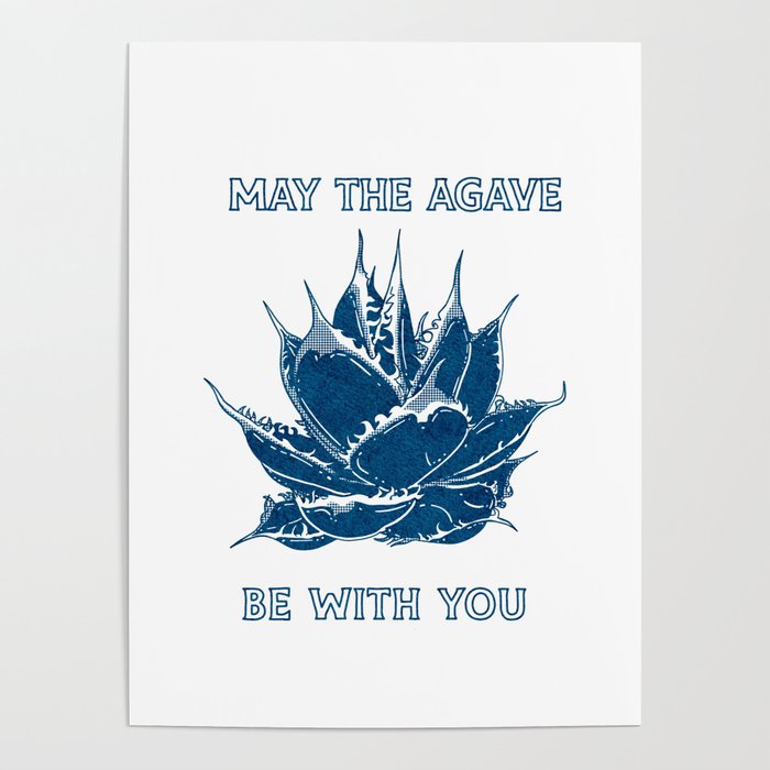 May the agave be with you Poster