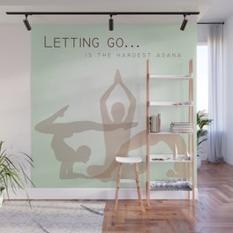 Letting go is the hardest asana yoga quotes	 Wall Mural
