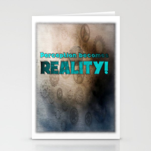 Perception Becomes Reality. Stationery Cards