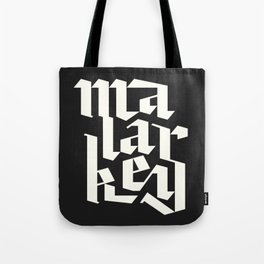 Malarkey Tote Bag