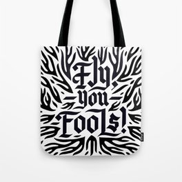 Fly you Fools (White) Tote Bag