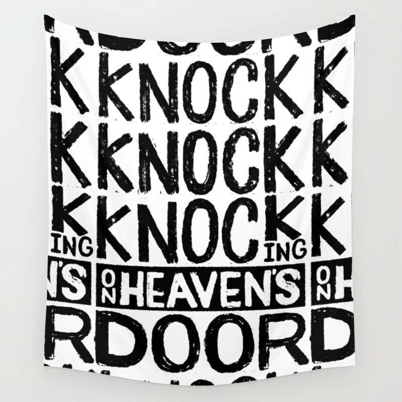 Knock Knock Knocking On Heaven S Door Wall Tapestry By