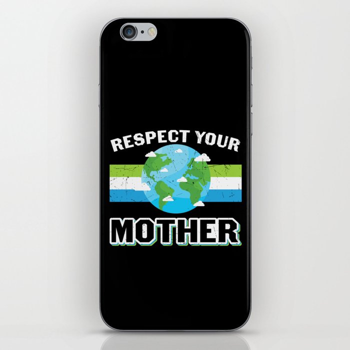 Respect Your Mother Earth iPhone Skin