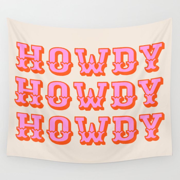 howdy howdy Wall Tapestry
