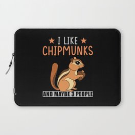 Chipmunk saying funny Laptop Sleeve