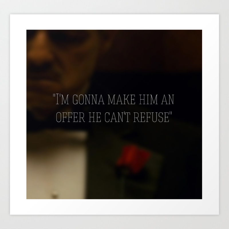 The Godfather Quotes Collection 5 Art Print By Cashton Society6