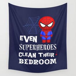 Even superheroes clean their bedroom Wall Tapestry