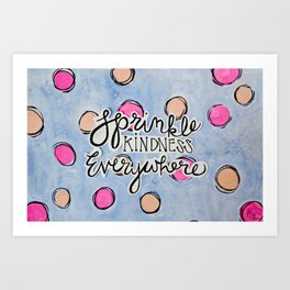 Sprinkle Kindness (Color) Art Print