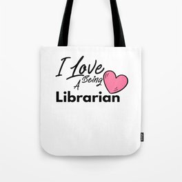I Love Being A Librarian Tote Bag | Romance, Valentines, Greeting, Funny, Sayings, Valentinesday, Couple, Coolideas, Funnyjokeidea, Valentine 