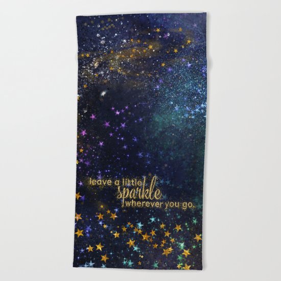 Leave a little sparkle wherever you go - gold glitter Typography on dark space backround Beach Towel