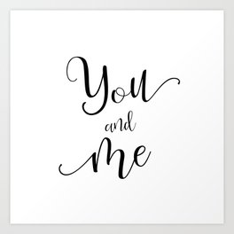You and Me in Black and White Art Print