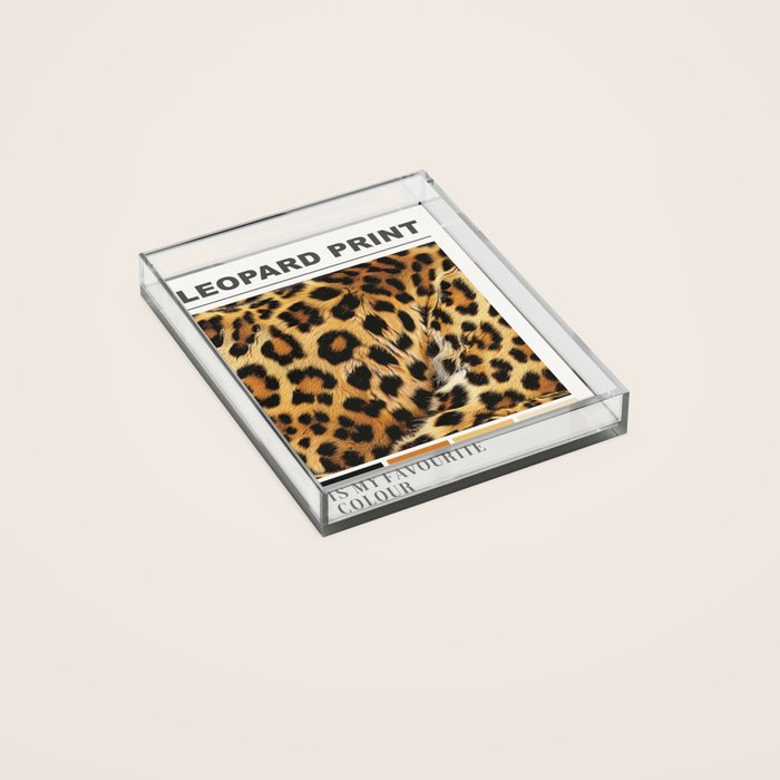 Leopard Print Is My Favourite Colour