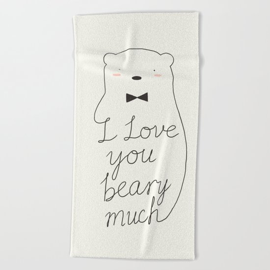 I love your beary much Beach Towel
