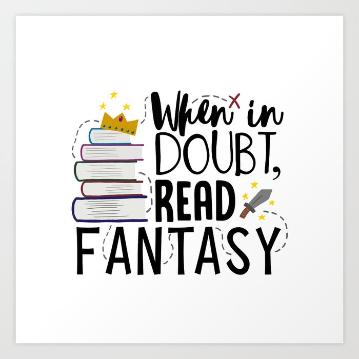 When In Doubt Read Fantasy Art Print