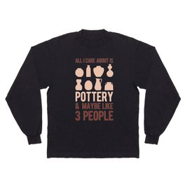 Funny Pottery Long Sleeve T-shirt
