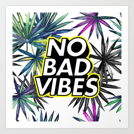 Good Vibes Only Art Print