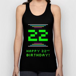 [ Thumbnail: 22nd Birthday - Nerdy Geeky Pixelated 8-Bit Computing Graphics Inspired Look Tank Top ]