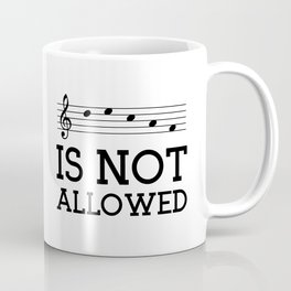 Decaf is not allowed Coffee Mug