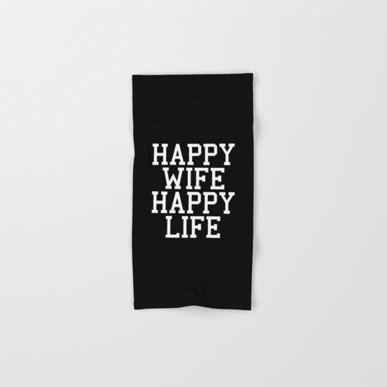 Happy Wife, Happy Life Funny Quote Hand & Bath Towel