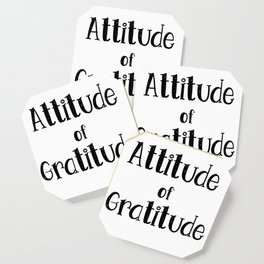 Attitude of grattitude Coaster