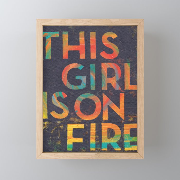 THIS GIRL IS ON FIRE Framed Mini Art Print