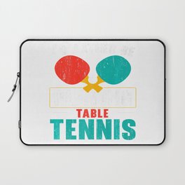 I'd Rather Be Playing Table Tennis Laptop Sleeve