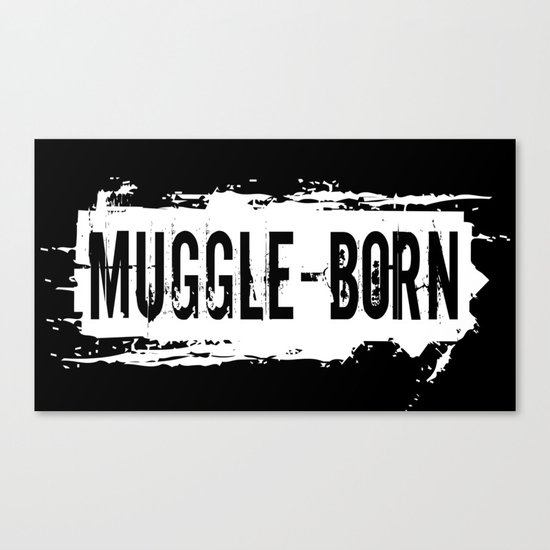 Muggle - Born Canvas Print