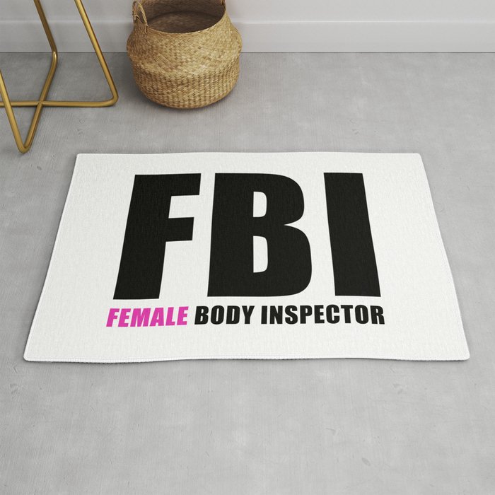 FBI Female Body Inspector Rug