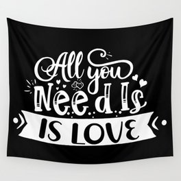 All You Need Is Love Wall Tapestry