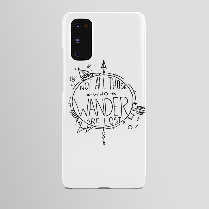 Not All Those who Wander are Lost Earth Android Case
