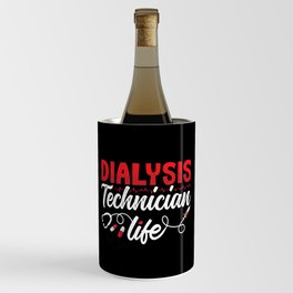 Dialysis Nurse Dialysis Technician Life Nephrology Wine Chiller