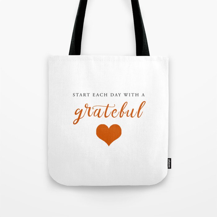 Start Each Day with a Grateful Heart Tote Bag