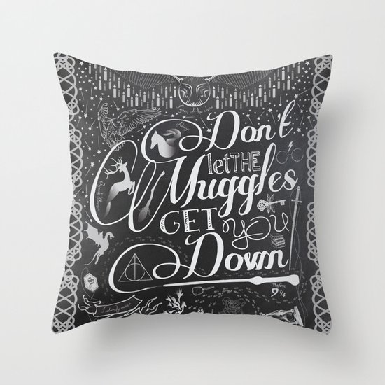 Don't let the Muggles Get You Down Throw Pillow