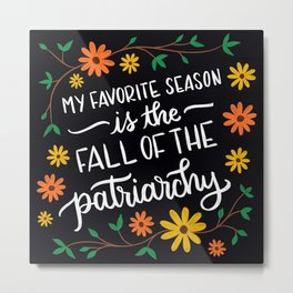 Fall of the Patriarchy Metal Print