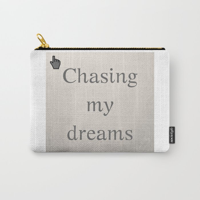 Chasing my dreams | Persiguiendo mis sueños Carry-All Pouch