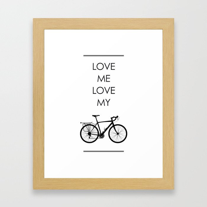 Love Me Love My Bike Framed Art Print