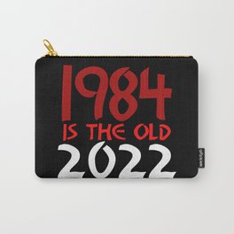 1984 Is The Old 2022 George Orwell Carry-All Pouch