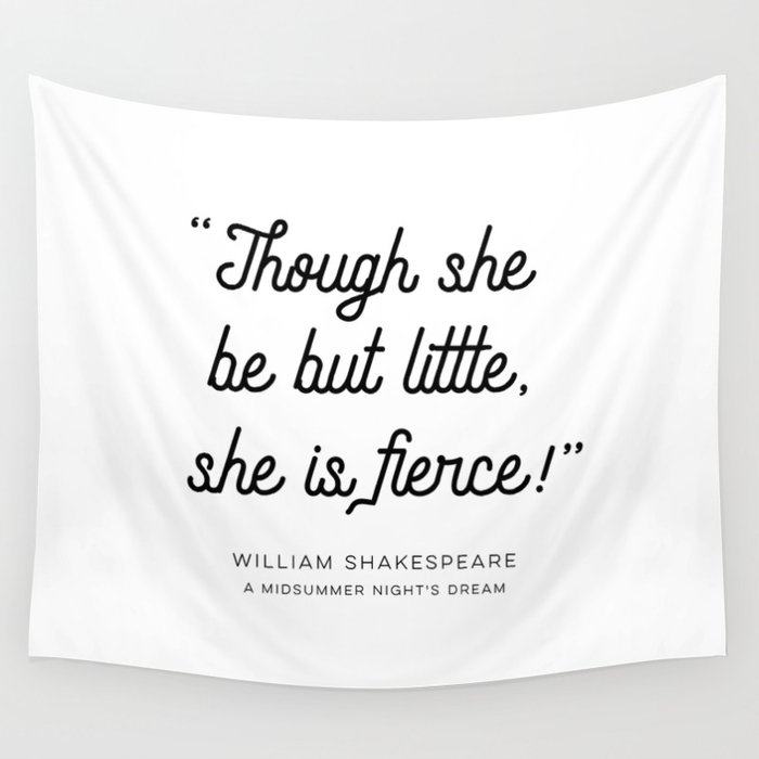 Though She Be But Little Wall Tapestry