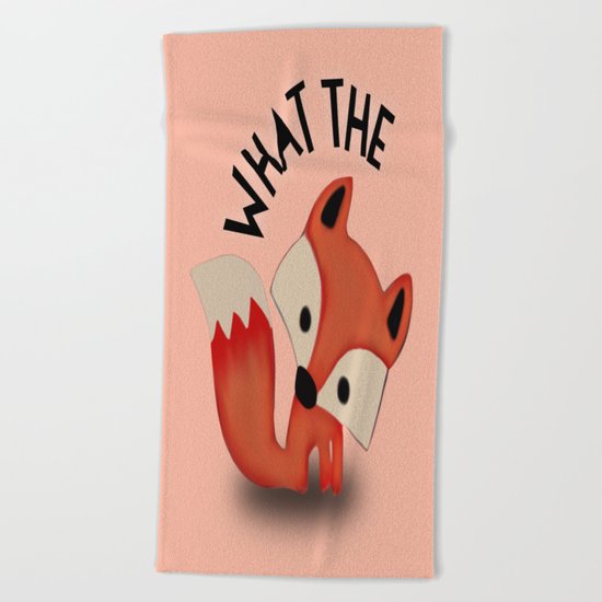 What the FOX?.... Beach Towel
