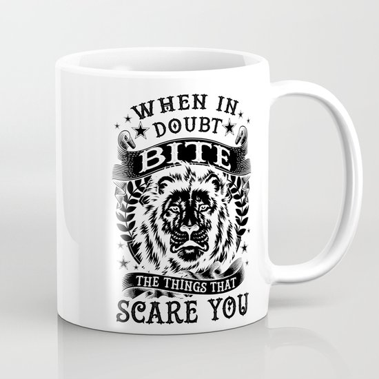 When in doubt... Bite. Mug