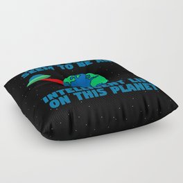 No intelligent life on this planet Floor Pillow