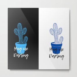 Hug me Darling Cactus Love pattern blue Metal Print