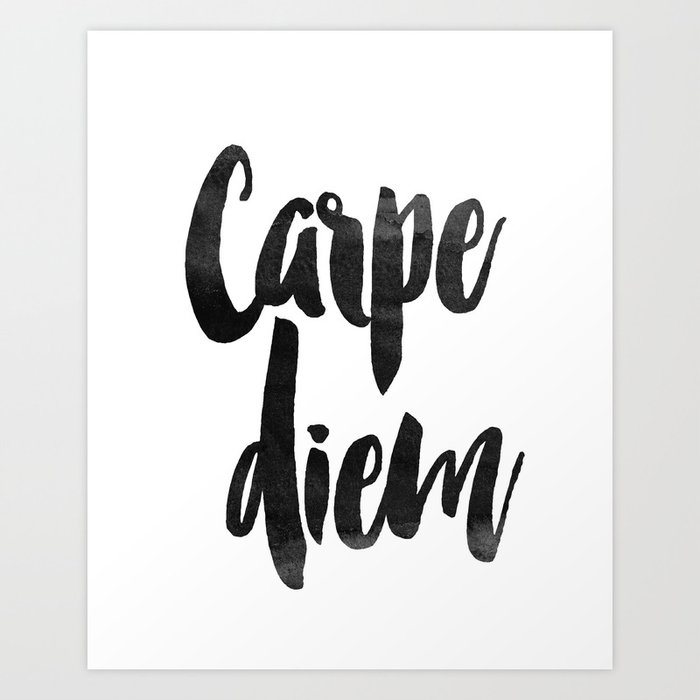 Printable Instant Download Carpe Diem Print Inspirational Quotes Art Print By Nikolajovanovic Society6