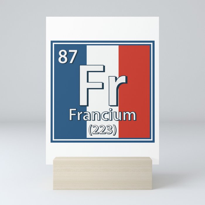 Francium - France Flag French Science Mini Art Print