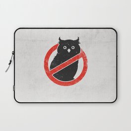 No Owls Laptop Sleeve