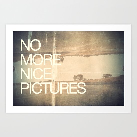 no more nice pictures | 2012 Art Print