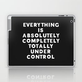 Completely Under Control Funny Quote Laptop Skin