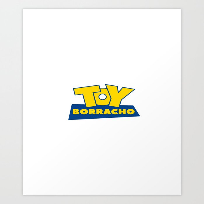 toy borracho Art Print