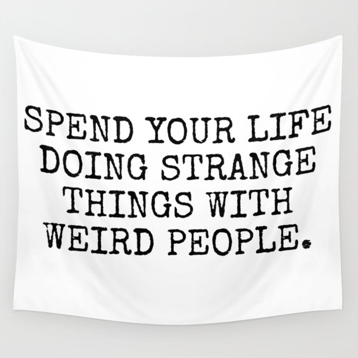 People are deals strange tapestry